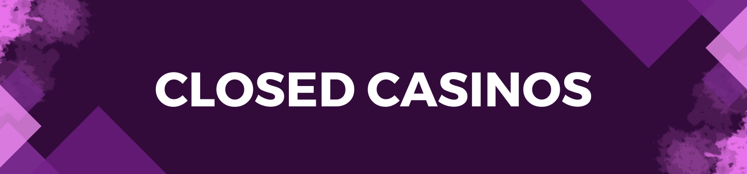 Closed Casinos Image 1 Closed Casinos Image 1