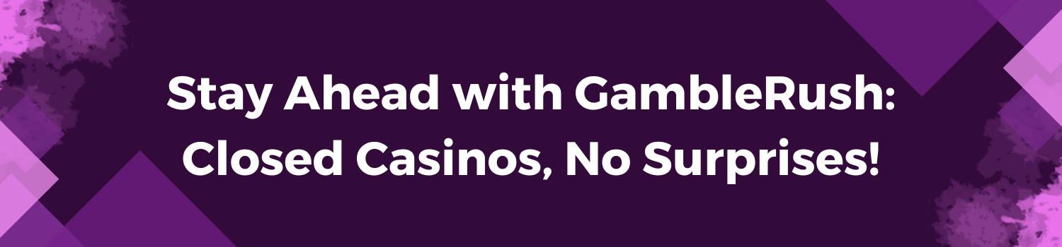 Closed Casinos Image 2 Closed Casinos Image 2